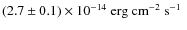 $(2.7\pm 0.1)\times 10^{-14}\hbox{\ erg~cm$^{-2}$\space s$^{-1}$ } $