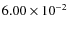 $6.00\times10^{-2}$