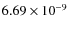 $6.69\times10^{-9}$