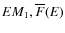 $EM_1, \overline
F(E)$