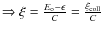 $\Rightarrow \xi =
\frac{E_{\rm o}-\epsilon}{C}=\frac{\xi_{\rm coll}}{C}$