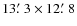 $13 \hbox{$.\mkern-4mu^\prime$ }3 \times 12 \hbox{$.\mkern-4mu^\prime$ }8$