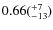 $\rm0.66(^{+7}_{-13})$
