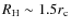 $R_{\rm H} \sim 1.5 r_{\rm c}$