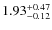 $\rm 1.93^{+0.47}_{-0.12}$