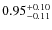 $\rm0.95^{+0.10}_{-0.11}$