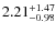 $\rm 2.21^{+1.47}_{-0.98}$