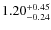 $\rm 1.20^{+0.45}_{-0.24}$