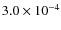 $3.0 \times 10^{-4}$