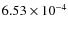 $6.53 \times 10^{-4}$