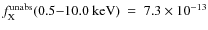 $f_{{\rm X}}^{{\rm unabs}}{\rm (0.5{-}10.0 ~ keV)} ~
= ~ 7.3 \times 10^{-13}$
