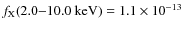 $f_{{\rm X}}{\rm (2.0{-}10.0 ~ keV)} = 1.1 \times 10^{-13}$
