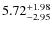 $\rm 5.72^{+1.98}_{-2.95}$
