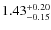 $\rm 1.43^{+0.20}_{-0.15}$