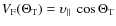 $V_{\rm F}(\Theta_{\rm T}) = \upsilon_{\parallel} ~ \cos
\Theta_{\rm T}$