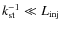 $k_{\rm st}^{-1} \ll L_{\rm inj}$