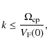 \begin{displaymath}
k \le \frac{\Omega_{\rm cp}}{V_{\rm F} (0)} ,
\end{displaymath}