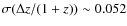 $\sigma(\Delta z/(1+z))\sim0.052$