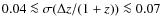 $0.04
\la \sigma(\Delta z/(1+z)) \la 0.07$