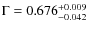 $\Gamma=0.676_{-0.042}^{+0.009}$