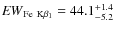 ${\it EW}_{{\rm Fe\ K}\beta_1}=44.1_{-5.2}^{+1.4}$
