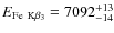 $E_{{\rm Fe\ K}\beta_3}=7092_{-14}^{+13}$