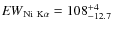 ${\it EW}_{{\rm Ni\ K}\alpha}=108_{-12.7}^{+4}$