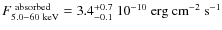 $F_{5.0-60~{\rm keV}}^{\rm ~absorbed}=3.4_{-0.1}^{+0.7}~10^{-10}~{\rm erg}~{\rm cm}^{-2}~{\rm s}^{-1}$