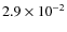 $2.9 \times 10^{-2}$