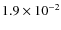 $1.9\times 10^{-2}$