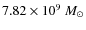 $7.82\times 10^{9}~M_{\odot}$