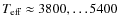 $T_{\rm eff}\approx 3800, \ldots 5400$