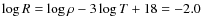 $\log R = \log \rho - 3\log T+18 = -2.0$