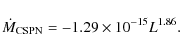 \begin{displaymath}\dot{M}_{{\rm CSPN}} = -1.29 \times 10^{-15} L^{1.86}.
\end{displaymath}