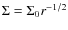 $\Sigma = \Sigma_0 r^{-1/2}$