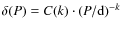 $\delta(P) = C(k) \cdot (P/{\rm d})^{-k}$