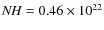 ${\it NH} = 0.46 \times 10^{22}$
