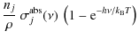 $\displaystyle \displaystyle\frac{n_j}{\rho}~ \sigma_j^{\rm abs}(\nu)~
\left(1-{\rm e}^{-h\nu/k_{\rm B}T}\right)$