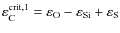 $\varepsilon_{\rm C}^{{\rm crit},1} = \varepsilon_{\rm O} - \varepsilon_{\rm Si} + \varepsilon_{\rm S}$