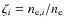 $\zeta _i=n_{{\rm e},i}/n_{\rm e}$