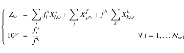 \begin{displaymath}\left\{
\begin{array}{ccl}
Z_{\odot} & = & \displaystyle\sum_...
...uad
\forall~ i=1,\dots\mathcal{N}_{\rm sel}
\end{array}\right.
\end{displaymath}