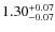$1.30^{{\rm + 0.07}}_{{\rm - 0.07}}$