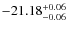 $-21.18^{{\rm + 0.06}}_{{\rm -0.06}}$