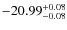 $-20.99^{{\rm + 0.08}}_{{\rm -0.08}}$