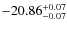 $-20.86^{{\rm + 0.07}}_{{\rm -0.07}}$