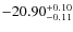 $-20.90^{{\rm + 0.10}}_{{\rm -0.11}}$