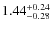 $1.44^{{\rm + 0.24}}_{{\rm - 0.28}}$