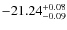$-21.24^{{\rm + 0.08}}_{{\rm -0.09}}$