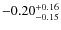 $-0.20^{{\rm + 0.16}}_{{\rm -0.15}}$
