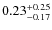 $0.23^{{\rm + 0.25}}_{{\rm - 0.17}}$